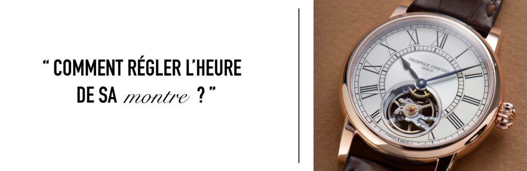 Comment régler l'heure de sa montre