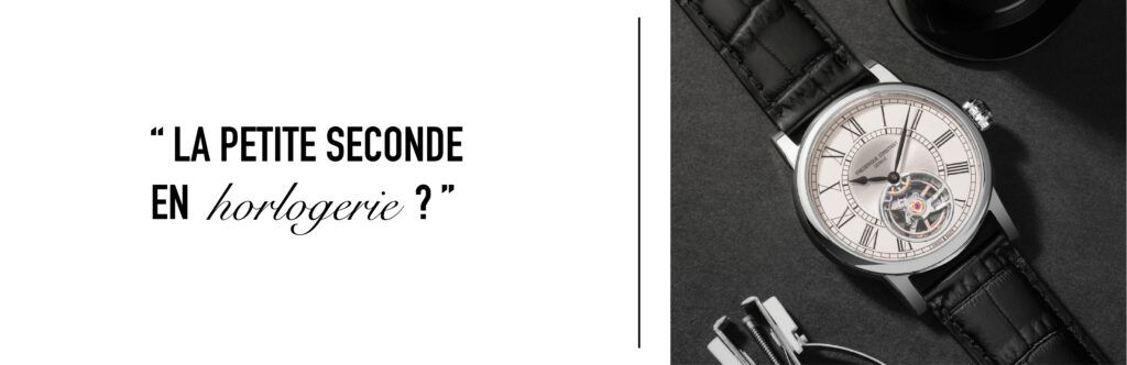 La petite seconde en horlogerie