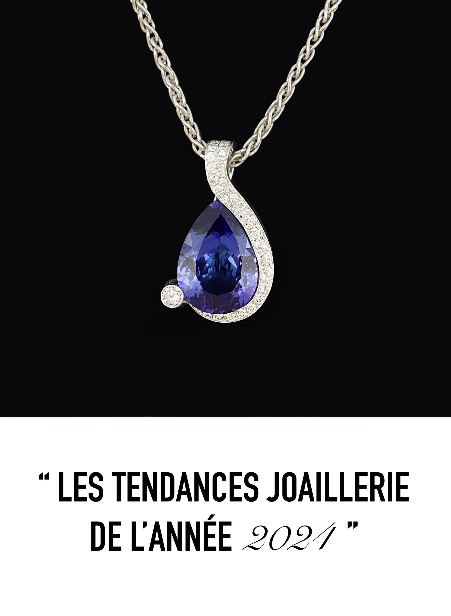 Quelles sont les tendances en joaillerie de l'année 2024