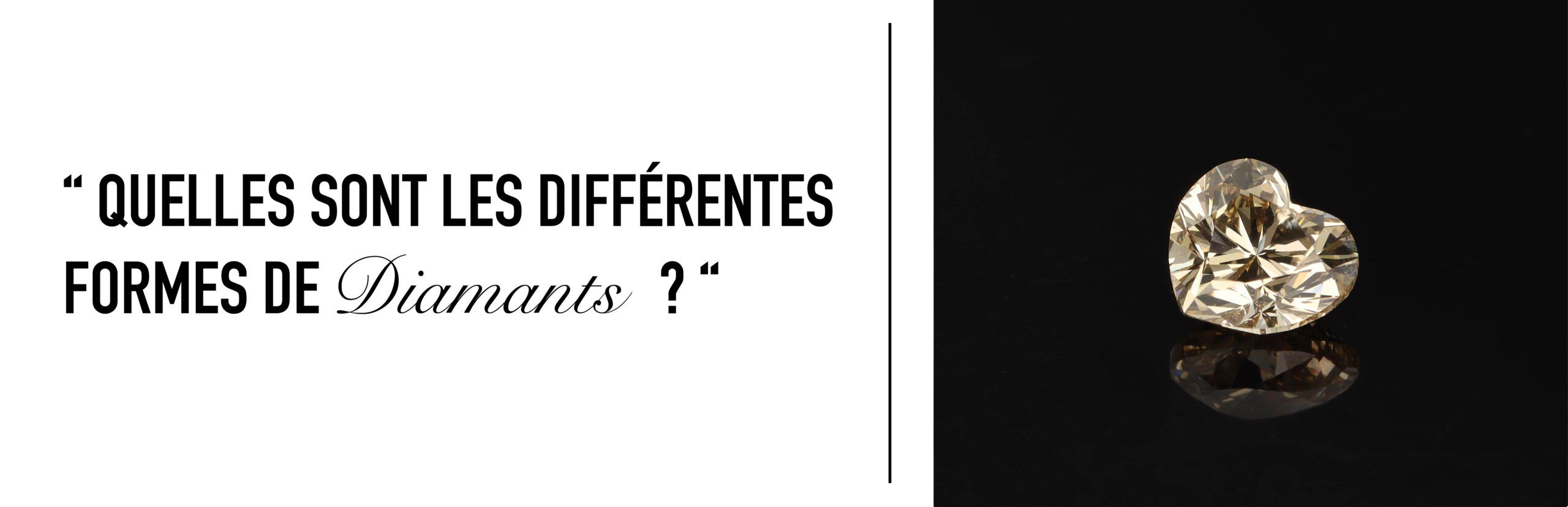 Quelles sont les différentes formes de diamants