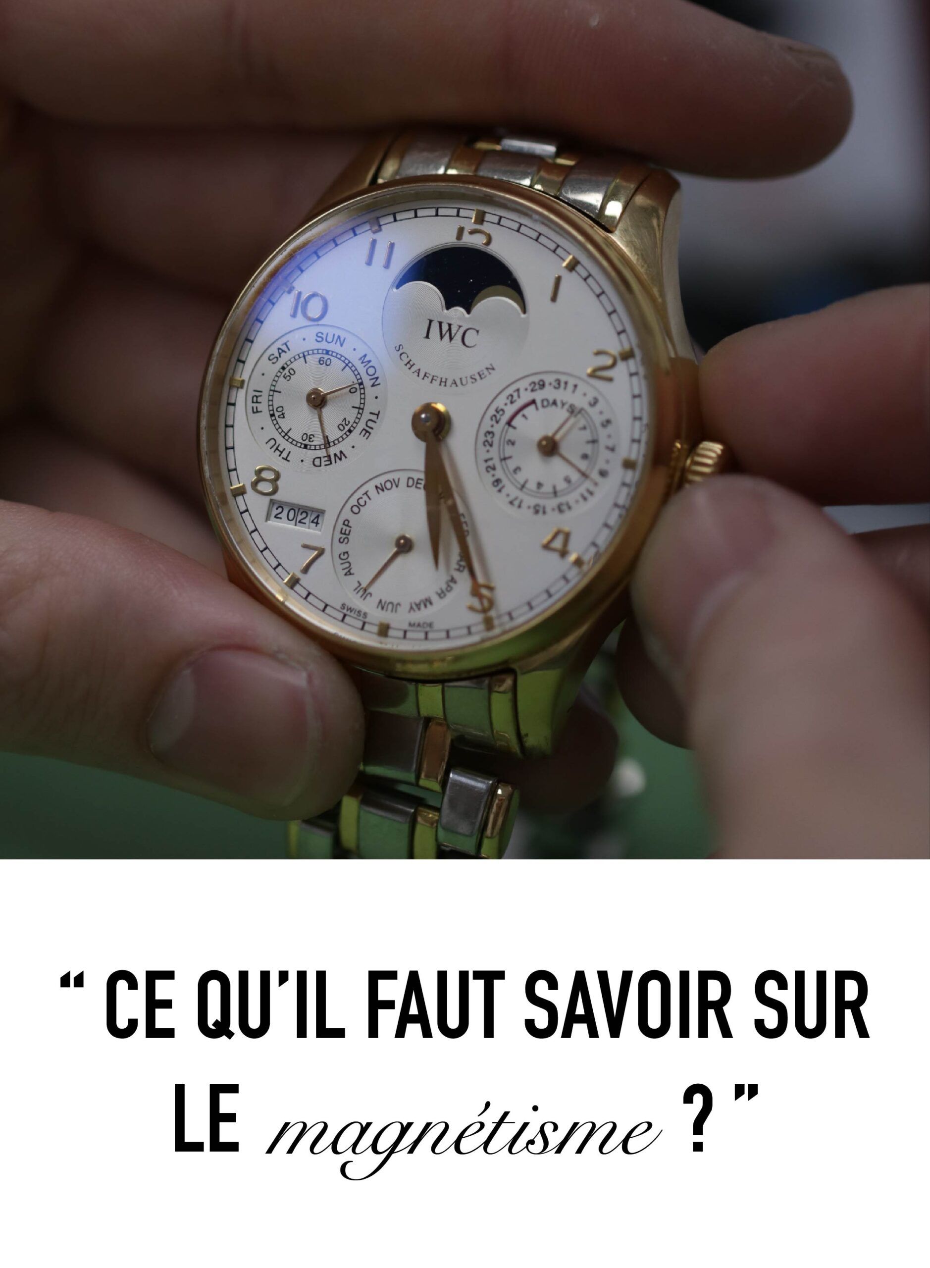 tout savoir sur les montres et le magnétisme