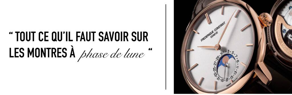 Tout ce qu'il faut savoir sur les montres à phase de lune